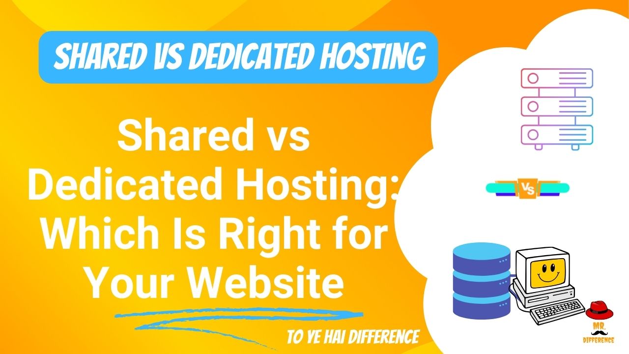 Shared vs Dedicated Hosting: Which Is Right for Your Website